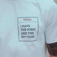 WHITE FORM & FU**TION T