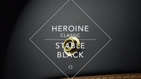Heroine Classic Stable Black Matte | Last Chance